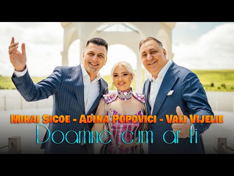 Vali Vijelie - Adina Popovici - Mihai Sicoe 💥 Doamne cum ar fi 💥