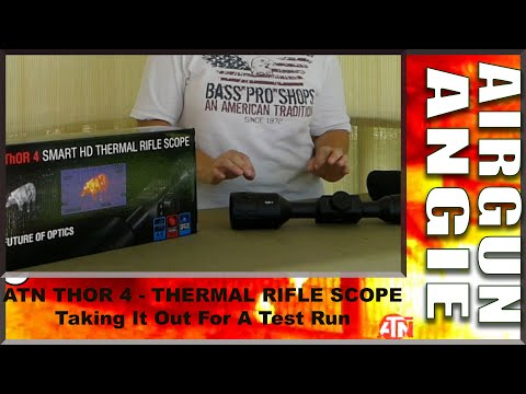 ATN THOR 4 THERMAL RIFLE SCOPE – Taking It Out For A Test Run