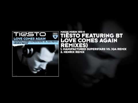 Tiësto featuring BT - Love Comes Again (Manufactured Superstars vs. JQA Remix)