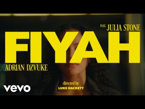 Adrian Dzvuke - FIYAH ft. Julia Stone