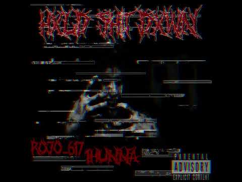 HXLD SH!T DXWN ft. 1hunna