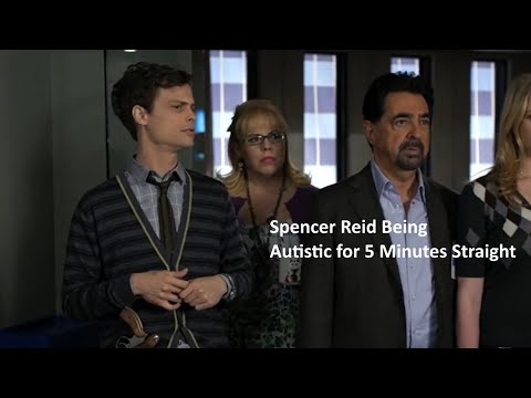 Spencer Reid Being Autistic for 5 Minutes Straight