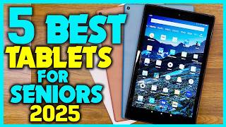 ✅Reviewing The Best Tablets For Seniors: Top Picks 2025