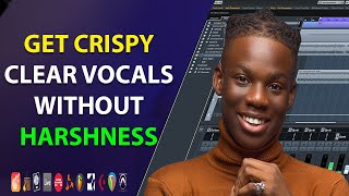 How to Get Crystal Clear, Cripsy and Smooth Vocals Without Harshness
