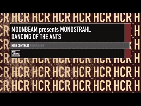 Moonbeam presents Mondstrahl - Dancing of the Ants [High Contrast Recordings]