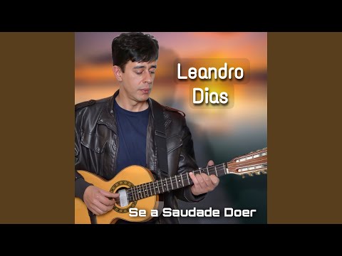 Se a Saudade Doer - Leandro Dias