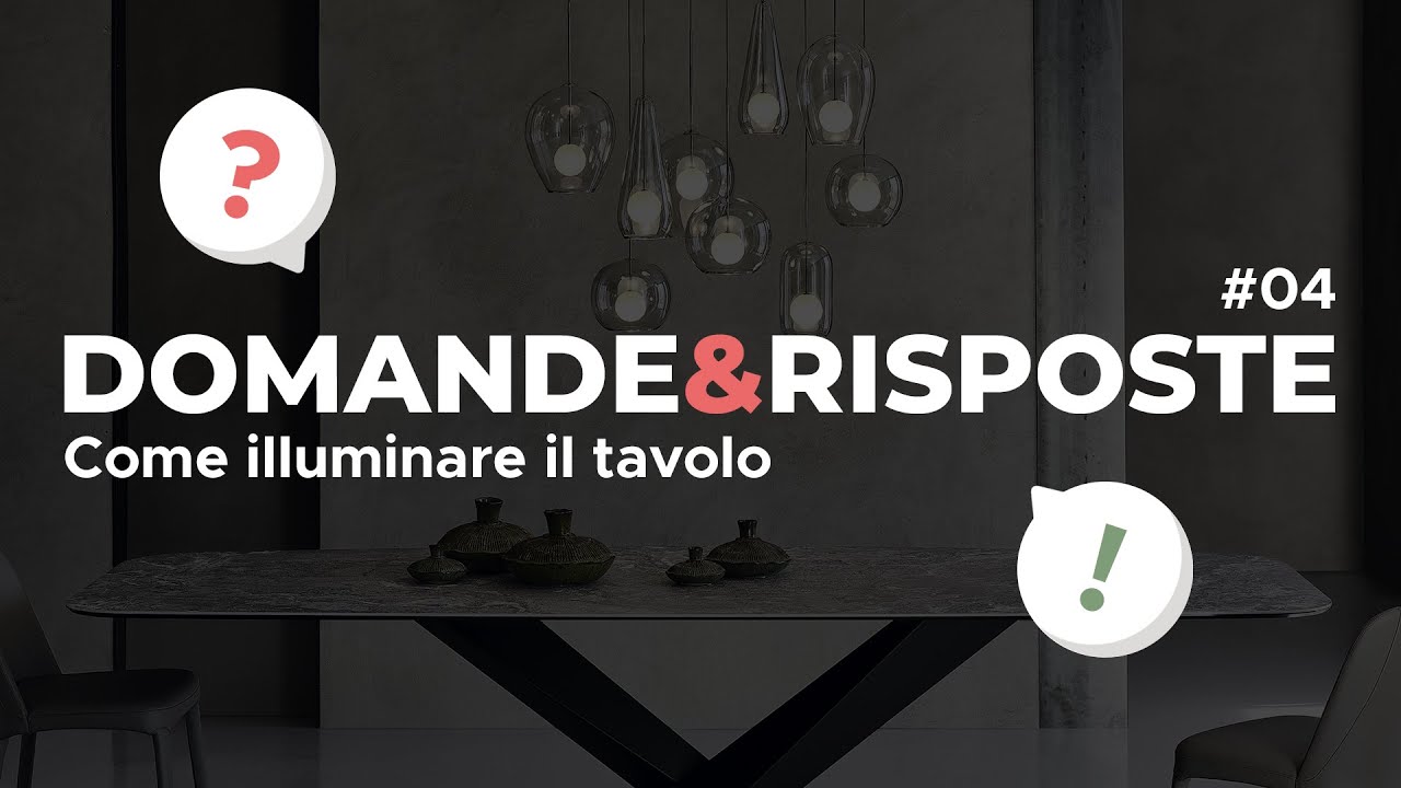Come illuminare il tavolo da pranzo - Q&A #04