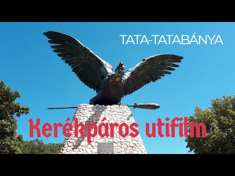 Tata - Tatabánya kerékpárút teszt és a Turul emlékmű