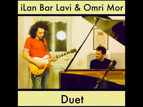 iLan Bar-Lavi Ft. Omri Mor - Duet - Narbata Sessions Vol. 1