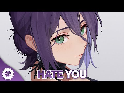 Nightcore - Hate You - (Lyrics)