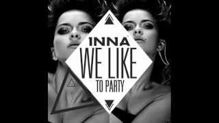 INNA feat. Antonia - We Like To Party (Extended Version)
