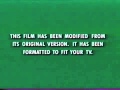This Film Has Been Modified From Its Original Version It Has Been Formatted To Fit Your Tv