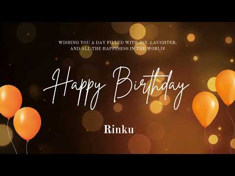 Happy Birthday Rinku - Happy Birthday to you