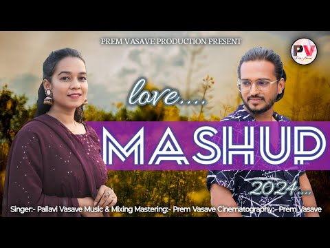 Love Mashup 2024 | लव Song 2024 | #premvasave #lovemashup  