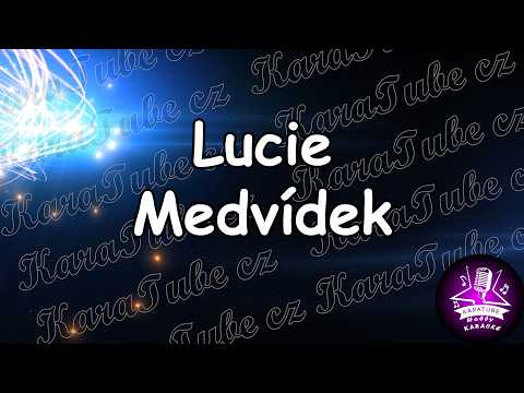 Lucie - Medvídek (KARAOKE)