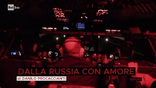 Dalla Russia con amore – Report 09/05/2022