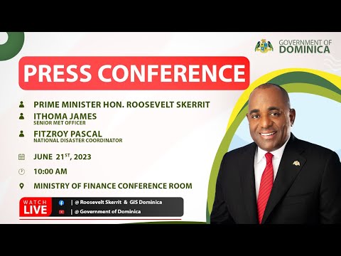 PM Roosevelt Skerrit Press Conference June 21st, 2023