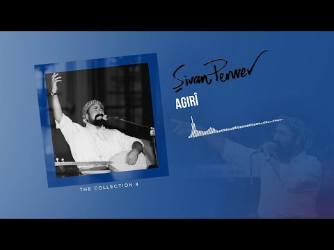 Agirî - Şivan Perwer - (The Collection 8 - 1982)