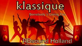 Klassique - Somebody's Loving You (extended 12 inch) HQsound