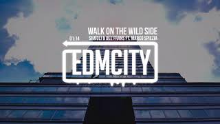 SIMIOLI & DEE FRANS FT. MARCO SPIEZIA - Walk On The Wild Side