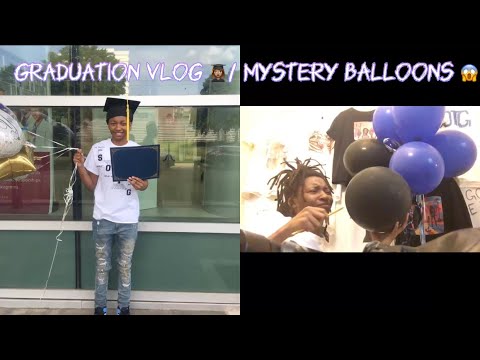 Graduation Vlog👩🏽‍🎓/ Mystery ballon’s 😱🎈