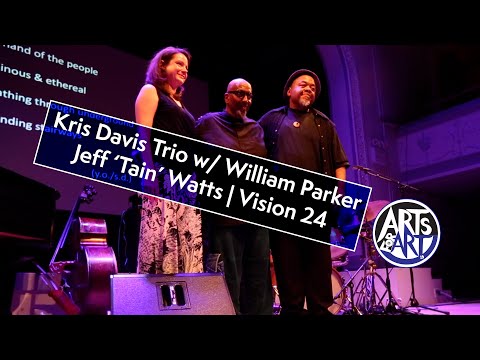 Kris Davis Trio with William Parker & Jeff ’Tain’ Watts  | V24 (2 of 3)