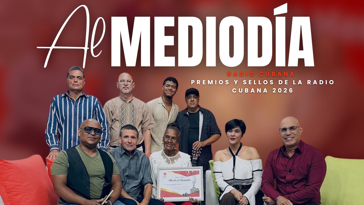 AL MEDIODÍA: PREMIOS Y SELLOS DE LA RADIO CUBANA 2026 (26/05/26)
