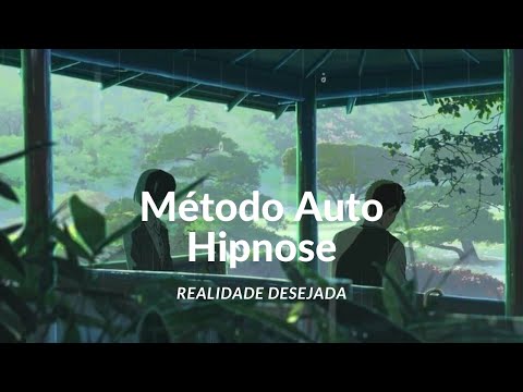 Meditação Para Realidade Desejada com Método Auto Hipnose
