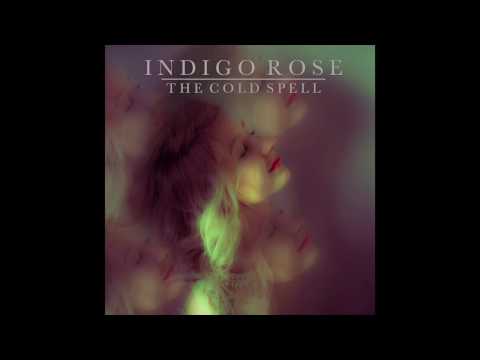 Indigo Rose | The Cold Spell | Heavy Weather (Official Stream)