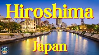 Hiroshima Japan Travel Guide - Travel Treasures