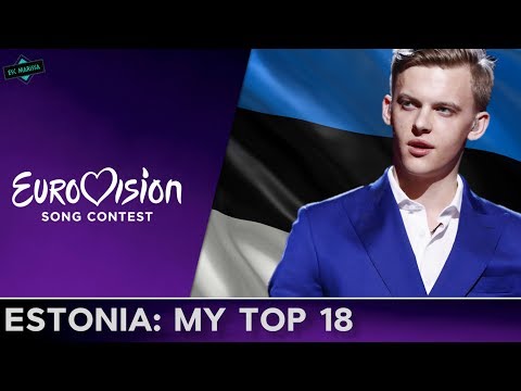 Estonia In Eurovision: MY TOP 18 (2000-2017)