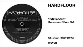 Hardfloor - "Strikeout" (Monty Mix)