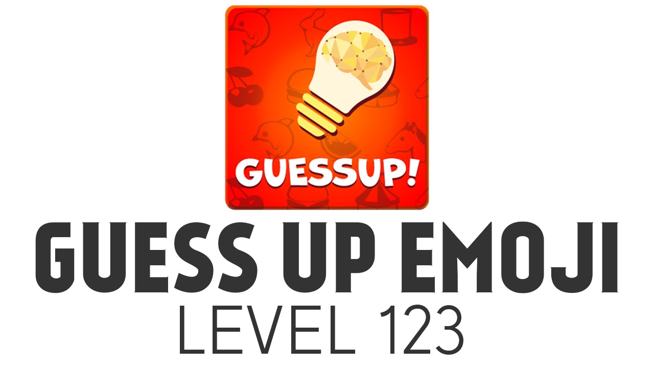 Guess Up Emoji Level 123 Answers