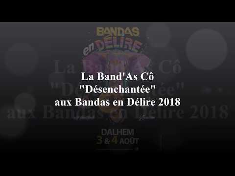 La Band'As Cô aux Bandas en Délire 2018 Dalhem "Désenchantée"