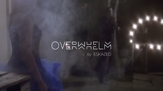 Eskazed - Overwhelm