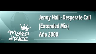 Jenny Hall - Desperate Call (Extended Mix) - 2000