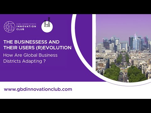 The Businesses and Their Users (R)evolution: How are Global Business Districts Adapting?