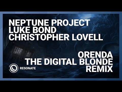 Neptune Project, Luke Bond & Christopher Lovell - Orenda (The Digital Blonde Extended Remix)