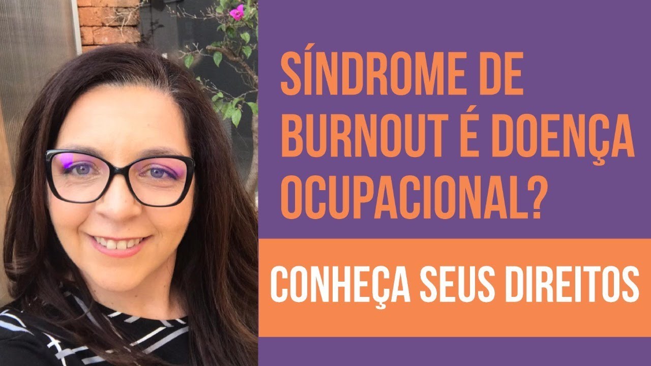 Síndrome de BURNOUT é doença ocupacional? Como assegurar direitos!