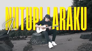 Download lagu ILUX - NUTUPI LARAKU mp3