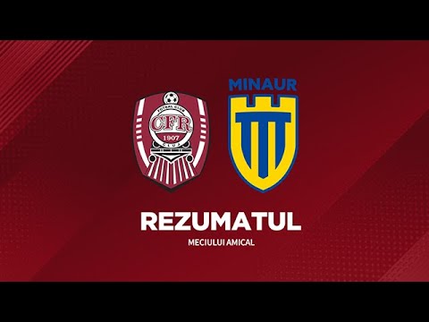 CFR Cluj - Minaur Baia Mare 4-0 | Rezumatul meciului amical