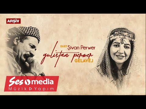 Gulîstan Perwer Ft. Şivan Perwer - Gelavêj - [Official Audio | ARŞİV 2000 © SesMedia]