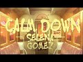 Selena Gomez - Calm Down (Solo Version)