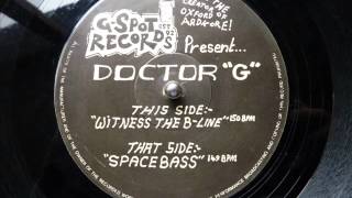 Doctor G - Witness The B Line