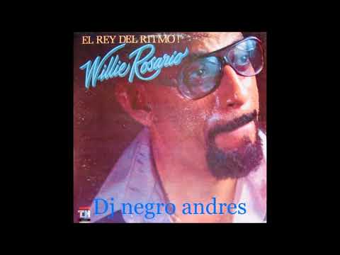 WILLIE ROSARIO EXITOS   DJ NEGRO ANDRES   SALSA DE BARRIO CALI