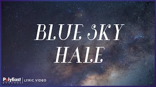 Hale - Blue Sky (Lyric Video)