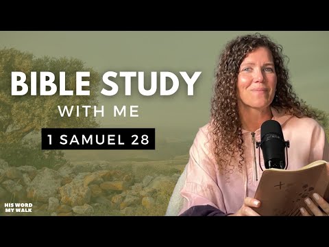 1 Samuel 28 | Saul Consults The Medium of Endor [Bible Study WITH ME]