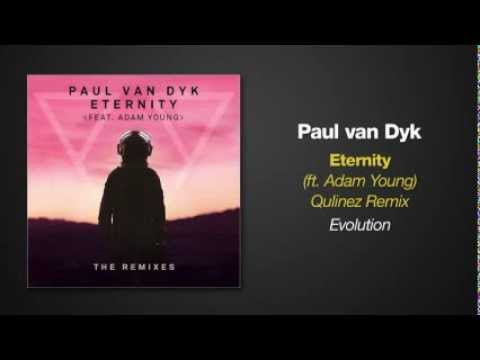 Paul van Dyk feat. Adam Young - ETERNITY (Qulinez Remix)