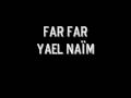 Far far - Yael Naïm 