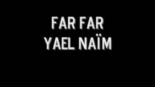 Far far - Yael Naïm